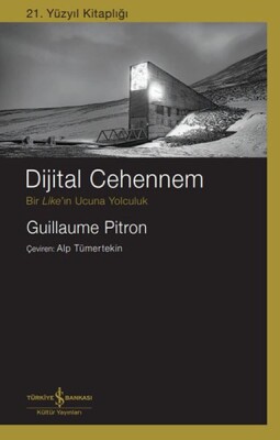 Dijital Cehennem – Bir Lıke’In Ucuna Yolculuk - İş Bankası Kültür Yayınları