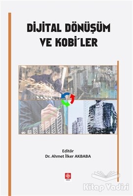 Dijital Dönüşüm ve Kobi'ler - Ekin Yayınevi