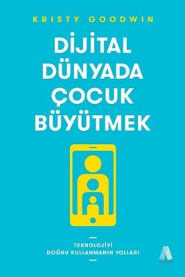 Dijital Dünyada Çocuk Büyütmek - Aganta Kitap