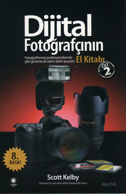 Dijital Fotoğrafçının El Kitabı - Cilt: 2 - Alfa Yayınları