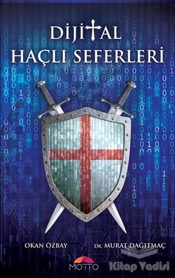 Dijital Haçlı Seferleri - Motto