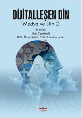 Dijitalleşen Din Medya ve Din 2 - Köprü Yayınları