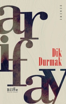 Dik Durmak - Bilge Kültür Sanat