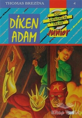 Diken Adam - Dört Kafadarlar Takımı Junior 4 - Say Yayınları