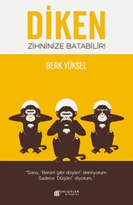 Diken Zihninize Batabilir - Akılçelen Kitaplar