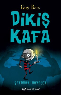 Dikiş Kafa - Şatoda Hayalet Var - Epsilon Yayınları