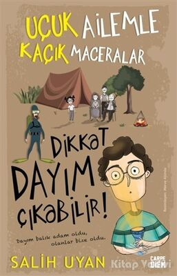 Dikkat Dayım Çıkabilir! - Uçuk Ailemle Kaçık Maceralar - 1