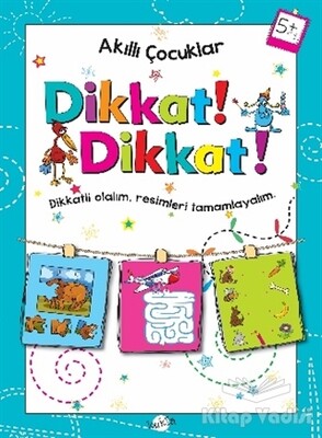 Dikkat Dikkat 5 Yaş - Akıllı Çocuklar - Kukla Yayınları