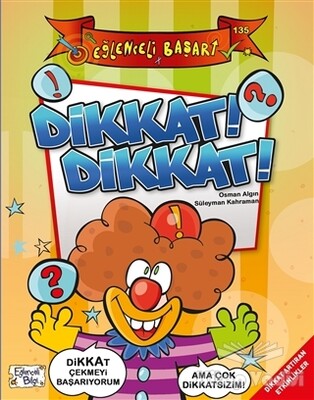 Dikkat! Dikkat! - Eğlenceli Başarı - Eğlenceli Bilgi