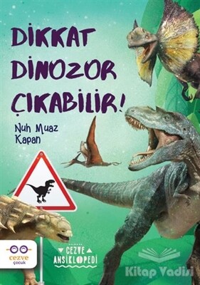 Dikkat Dinozor Çıkabilir! - Cezve Çocuk