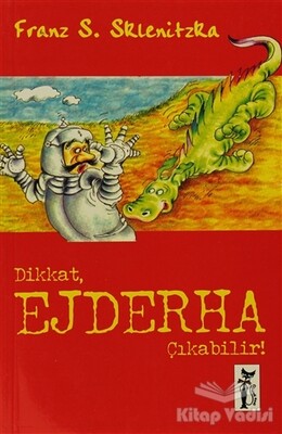 Dikkat, Ejderha Çıkabilir! - Çizmeli Kedi Yayınları