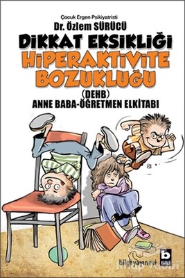 Dikkat Eksikliği Hiperaktivite Bozukluğu - Bilgi Yayınevi