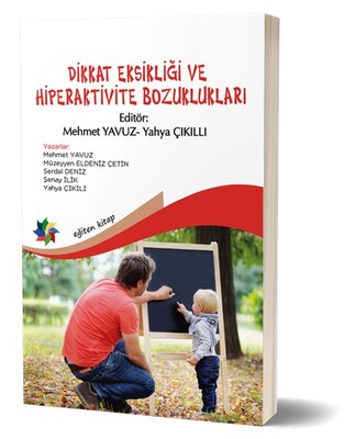 Dikkat Eksikliği ve Hiperaktivite Bozuklukları - Eğiten Kitap