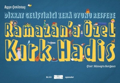 Dikkat Geliştirici Zekâ Oyunu Resfebe Ramazan’a Özel Kırk Hadis - Aile Yayınları