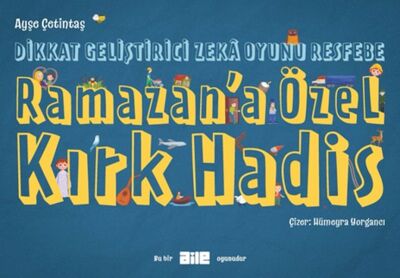 Dikkat Geliştirici Zekâ Oyunu Resfebe Ramazan’a Özel Kırk Hadis - 1