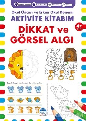 Dikkat ve Görsel Algı 4+ Yaş - Okul Öncesi ve Erken Okul Dönemi Aktivite Kitabım - 1