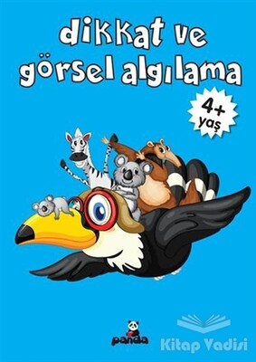 Dikkat ve Görsel Algılama (4+Yaş) - Beyaz Panda Yayınları