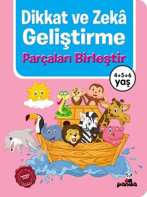 Dikkat ve Zekâ Geliştirme – Parçaları Birleştir - Beyaz Panda Yayınları