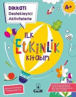 Dikkati Destekleyici Aktivitelerle - İlk Etkinlik Kitabım 4+ Yaş - 1