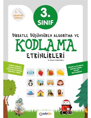 Dikkatle Düşündüren Algoritma ve Kodlama Etkinlikleri 3. Sınıf - Sıfırbir Yayınevi