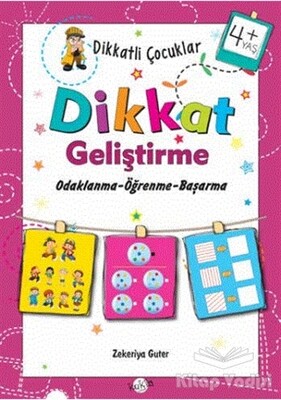 Dikkatli Çocuklar Dikkat Geliştirme 4+ Yaş - Kukla Yayınları