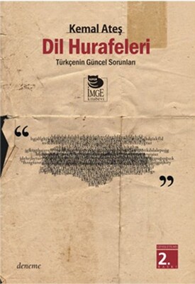 Dil Hurafeleri Türkçe'nin Güncel Sorunları - İmge Kitabevi Yayınları