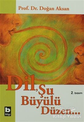 Dil, Şu Büyülü Düzen - 1