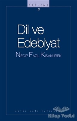 Dil ve Edebiyat - Büyük Doğu Yayınları