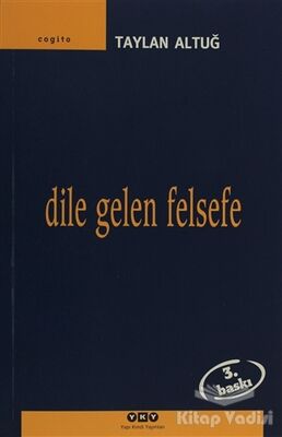 Dile Gelen Felsefe - 1