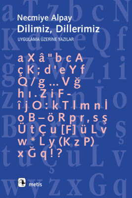 Dilimiz, Dillerimiz: Uygulama Üzerine Yazılar - Metis Yayınları