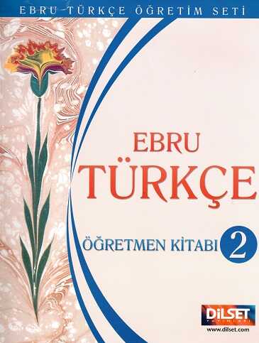 Dilset Ebru Türkçe Eğitim - Dilset Ebru Türkçe Öğretmen Kitabı 2