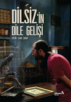 Dilsiz'in Dile Gelişi - Albaraka Yayınları