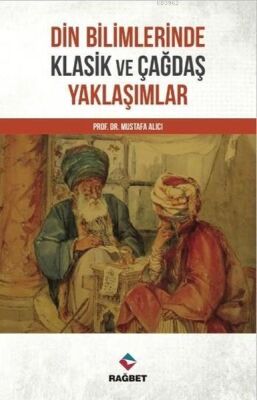 Din Bilimlerinde Klasik ve Çağdaş Yaklaşımlar - 1