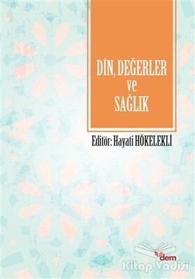 Din, Değerler ve Sağlık - Dem Yayınları