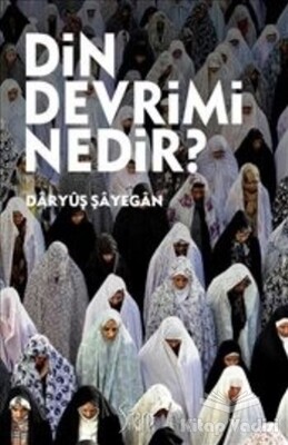 Din Devrimi Nedir - Sitare Yayınları