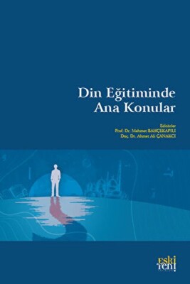 Din Eğitiminde Ana Konular - Eskiyeni Yayınları