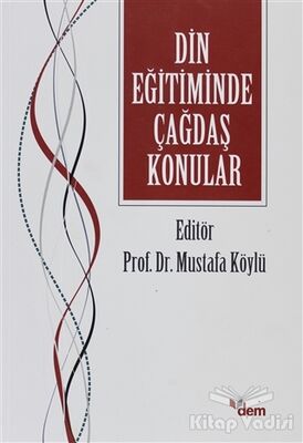 Din Eğitiminde Çağdaş Konular - 1