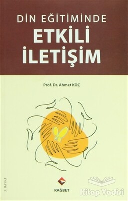 Din Eğitiminde Etkili İletişim - Rağbet Yayınları