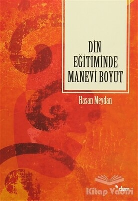 Din Eğitiminde Manevi Boyut - Dem Yayınları