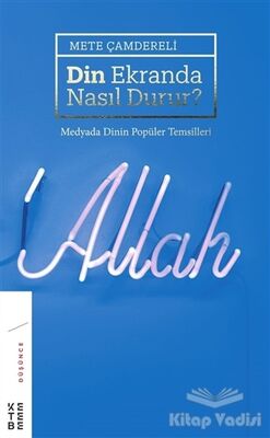 Din Ekranda Nasıl Durur? - 1