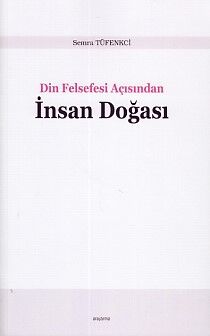 Din Felsefesi Açısından İnsan Doğası - 1