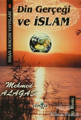 Din Gerçeği ve İslam - İnsan Dergisi Yayınları