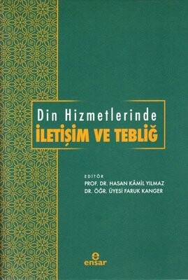 Din Hizmetlerinde İletişim ve Tebliğ - Ensar Neşriyat