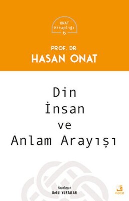 Din, İnsan ve Anlam Arayışı - Fecr Yayınları