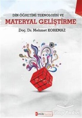 Din Öğretimi Teknolojisi ve Materyal Geliştirme - Kimlik Yayınları