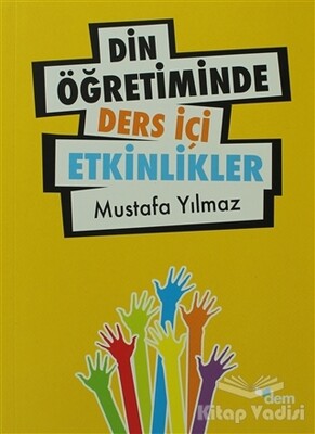 Din Öğretiminde Ders İçi Etkinlikler - Dem Yayınları