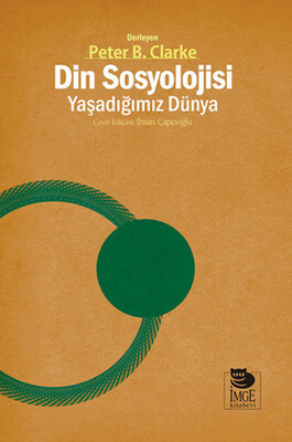 Din Sosyolojisi: Yaşadığımız Dünya - İmge Kitabevi Yayınları