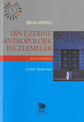 Din Üzerine Antropolojik İncelemeler - İmge Kitabevi Yayınları