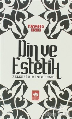 Din ve Estetik - Ötüken Neşriyat