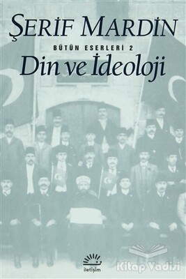 Din ve İdeoloji - İletişim Yayınları